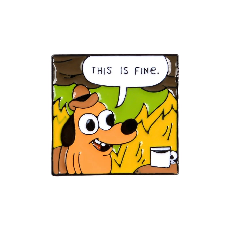 THIS IS FINE enamel pins